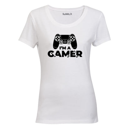 I'm A Gamer - Ladies - T-Shirt