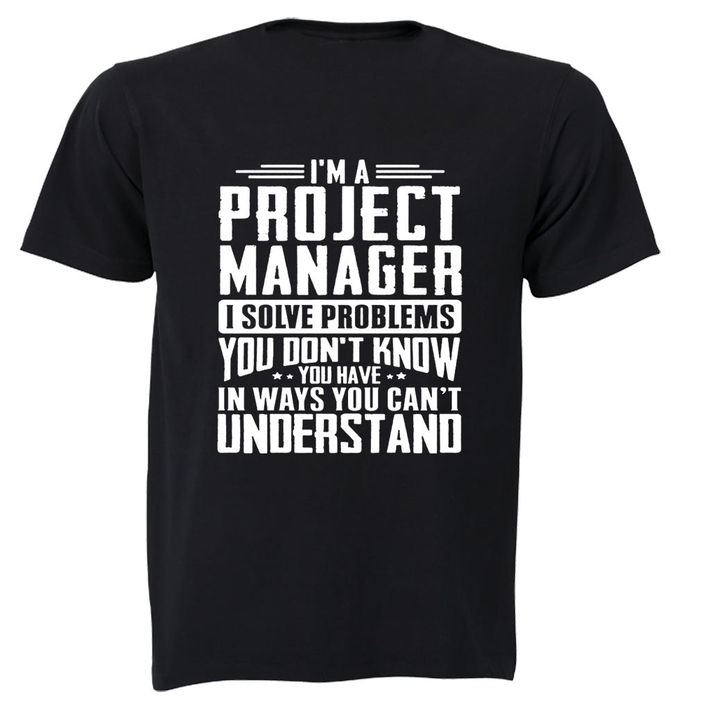 I'm A Project Manager - Adults - T-Shirt - BuyAbility South Africa