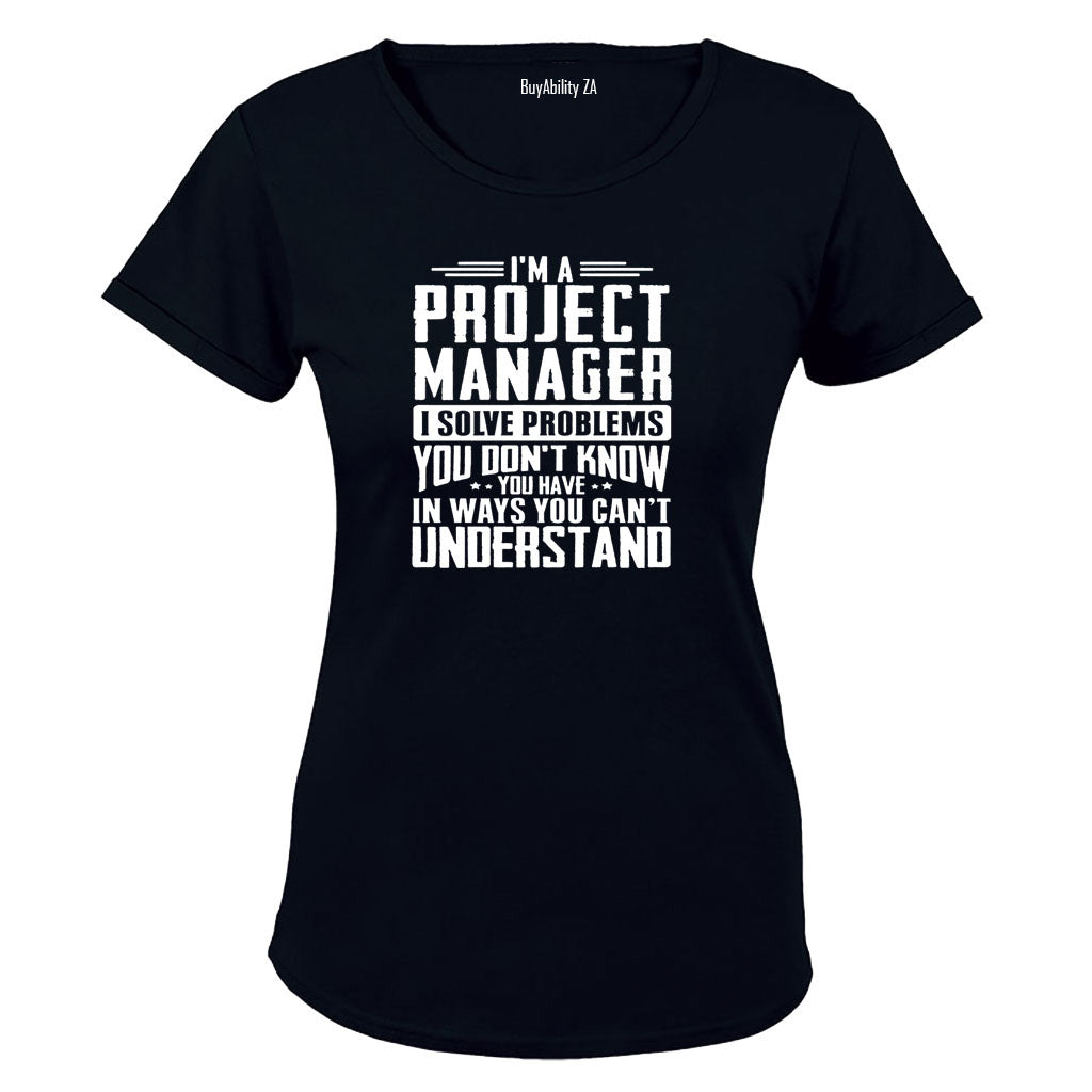 I'm A Project Manager - Ladies - T-Shirt - BuyAbility