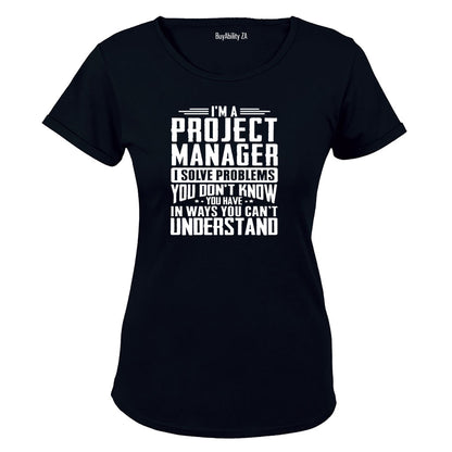 I'm A Project Manager - Ladies - T-Shirt - BuyAbility