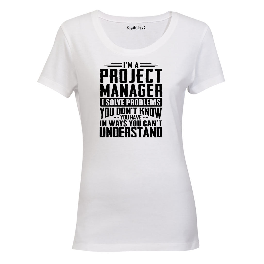 I'm A Project Manager - Ladies - T-Shirt - BuyAbility