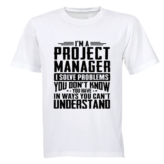 I'm A Project Manager - Adults - T-Shirt - BuyAbility South Africa