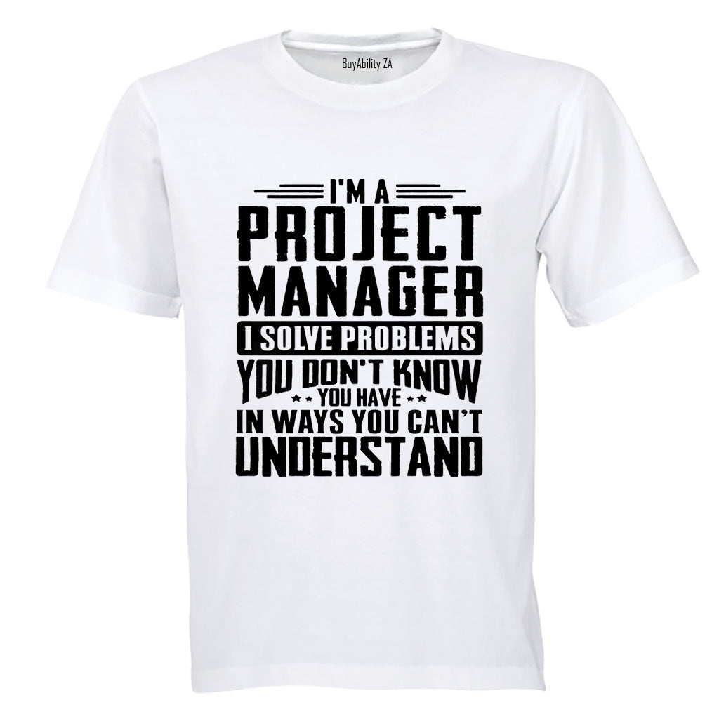 I'm A Project Manager - Adults - T-Shirt