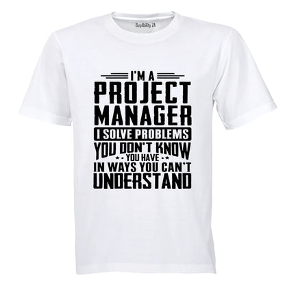 I'm A Project Manager - Adults - T-Shirt