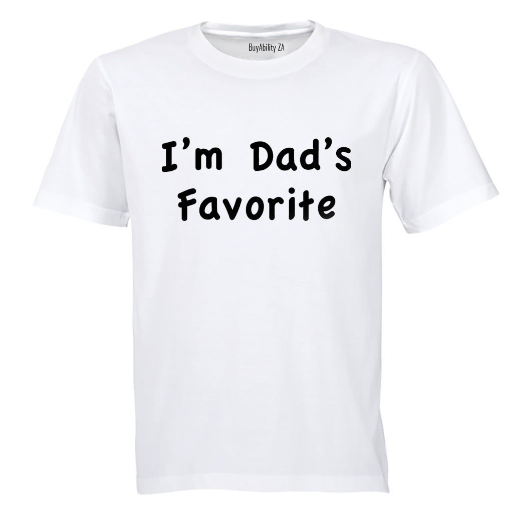 I'm Dad's Favorite - Adults - T-Shirt