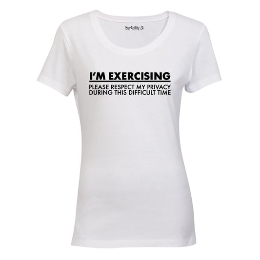 I'm Exercising - Gym - Ladies - T-Shirt