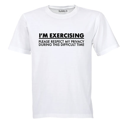 I'm Exercising - Gym - Adults - T-Shirt