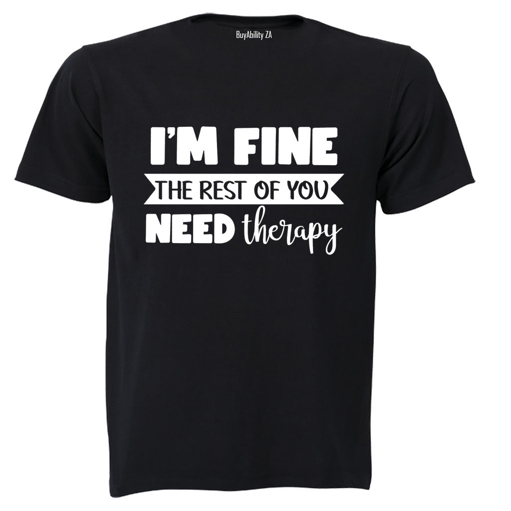 I'm Fine - Adults - T-Shirt