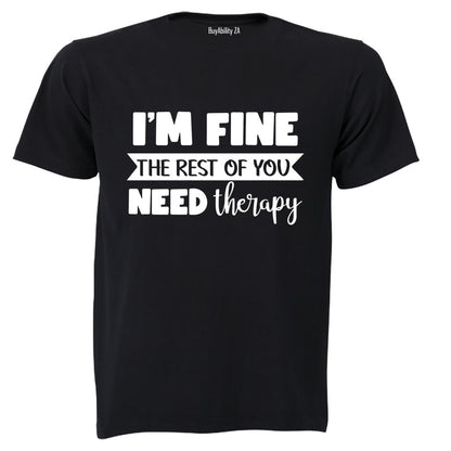 I'm Fine - Adults - T-Shirt