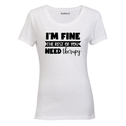I'm Fine - Ladies - T-Shirt - BuyAbility