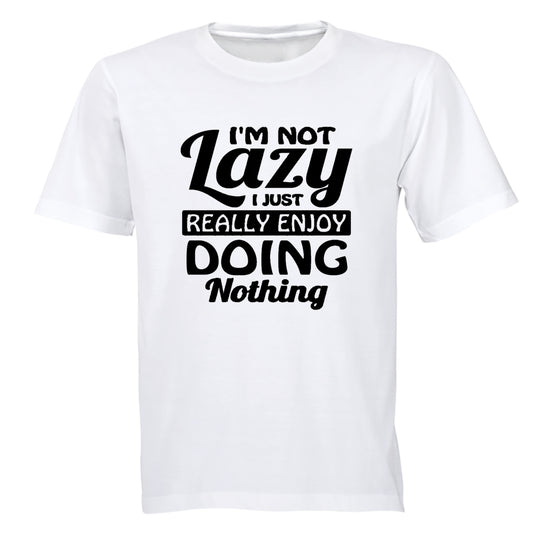 I'm Not Lazy - Adults - T-Shirt - BuyAbility South Africa