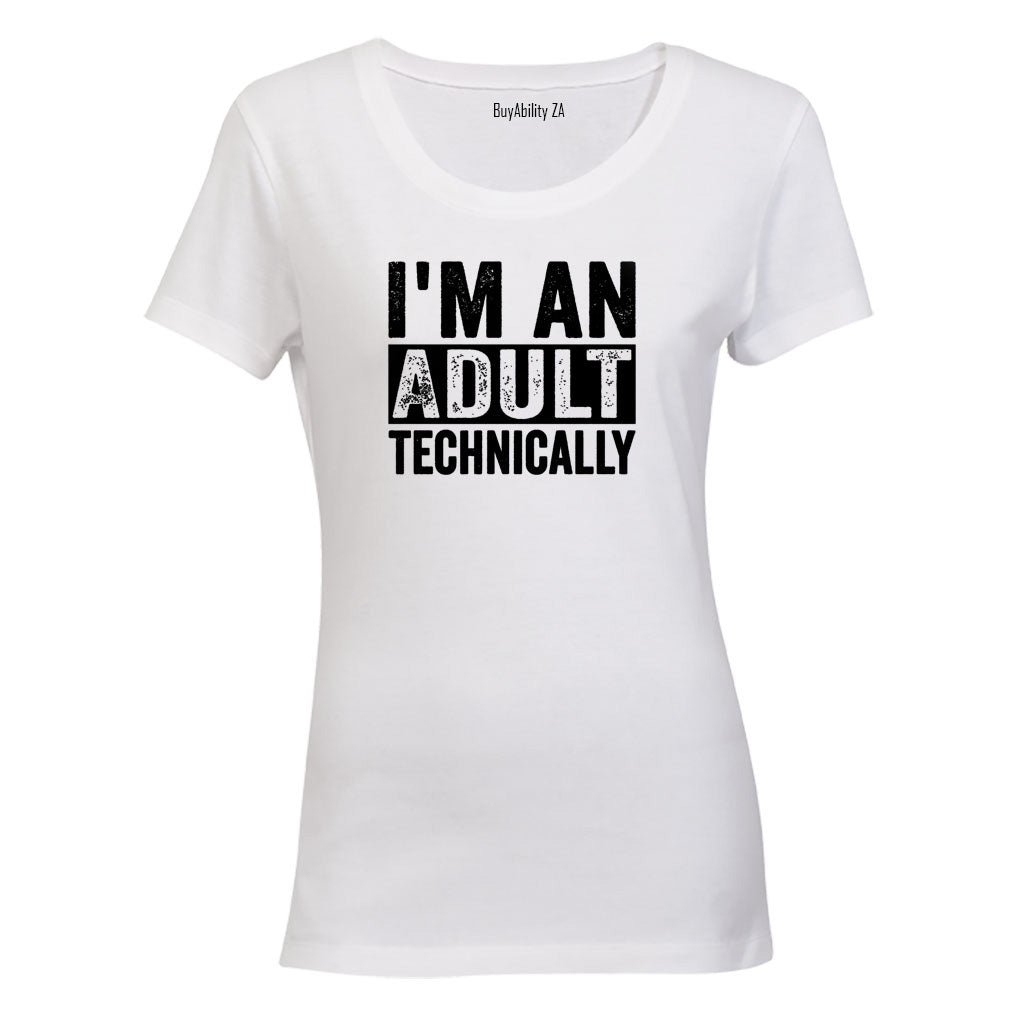 I'm An Adult - Ladies - T-Shirt