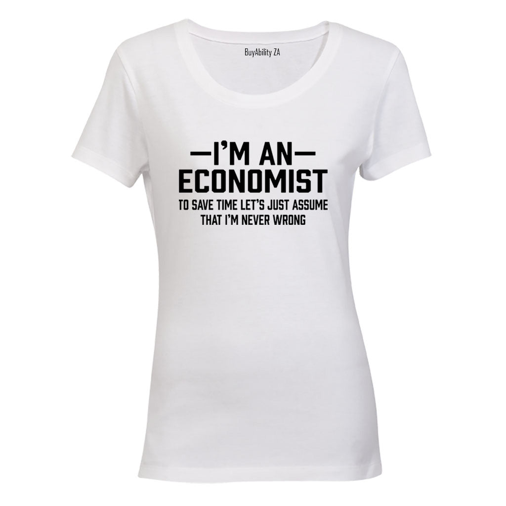 Im An Economist - Ladies - T-Shirt