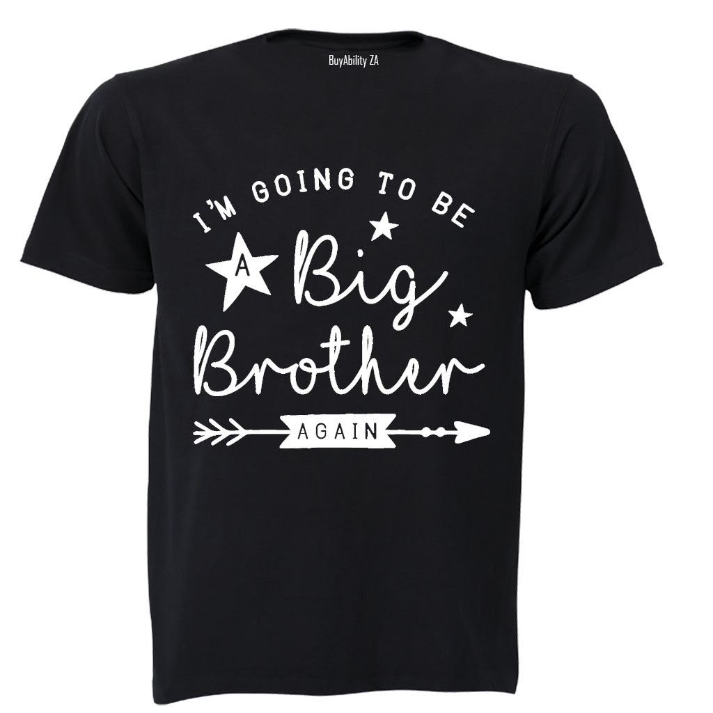 I'm Going to be a Big Brother - Again - Kids T-Shirt