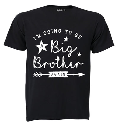 I'm Going to be a Big Brother - Again - Kids T-Shirt