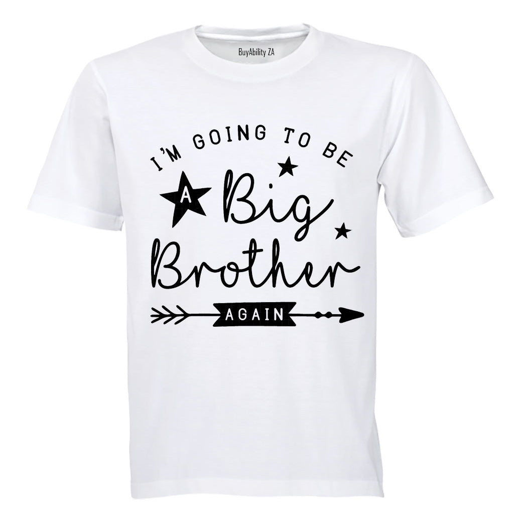 I'm Going to be a Big Brother - Again - Kids T-Shirt