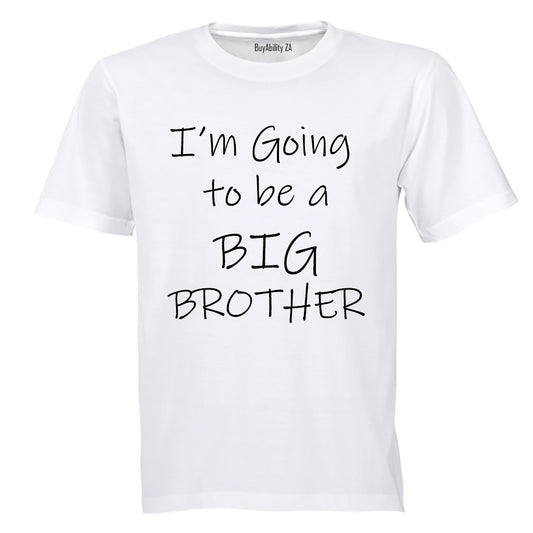 I'm Going to be a Big Brother! - Kids T-Shirt