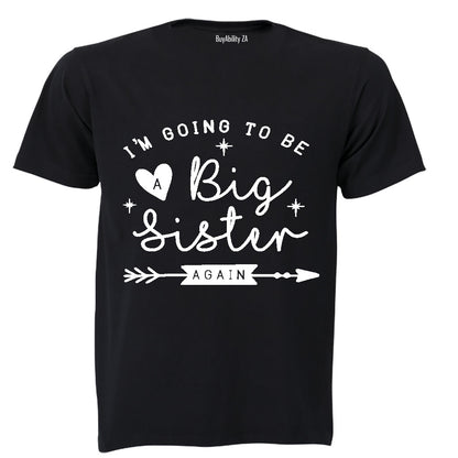 I'm Going to be a Big Sister - Again - Kids T-Shirt