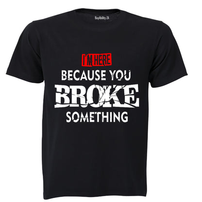i'm here - Adults - T-Shirt