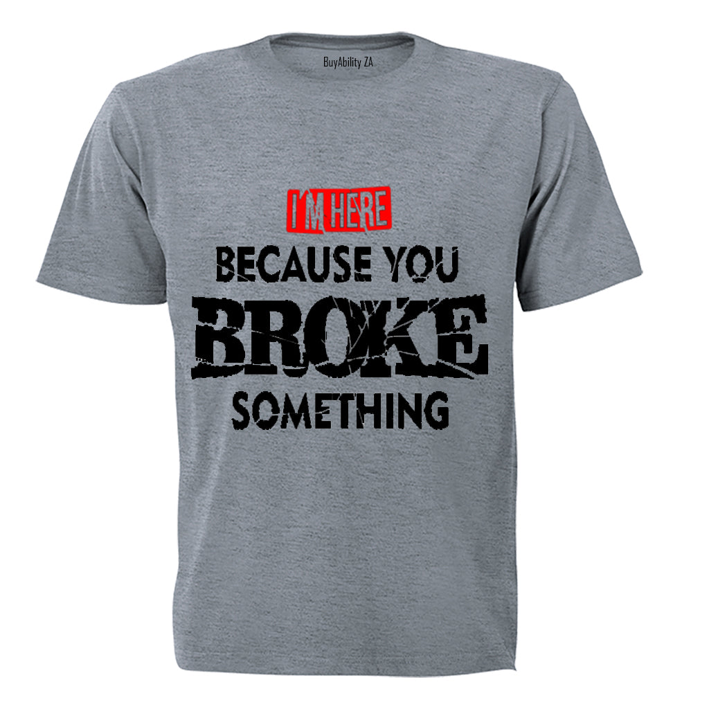 i'm here - Adults - T-Shirt