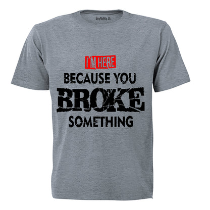 i'm here - Adults - T-Shirt
