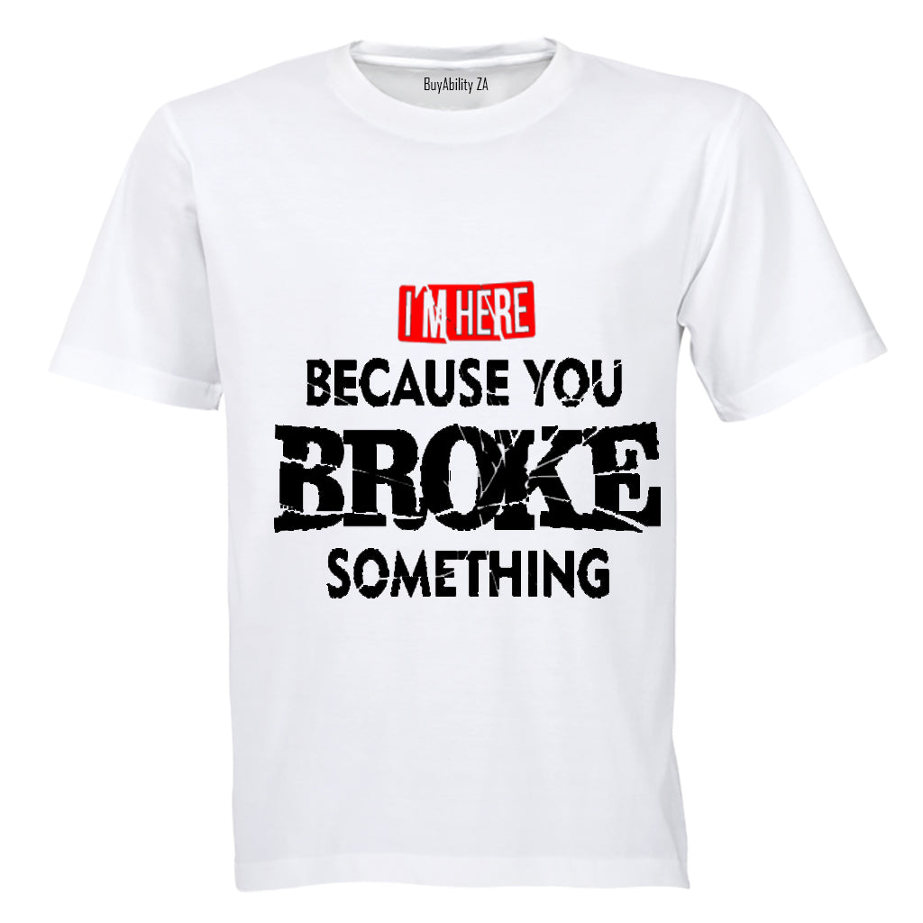 i'm here - Adults - T-Shirt