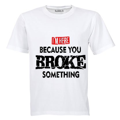 i'm here - Adults - T-Shirt