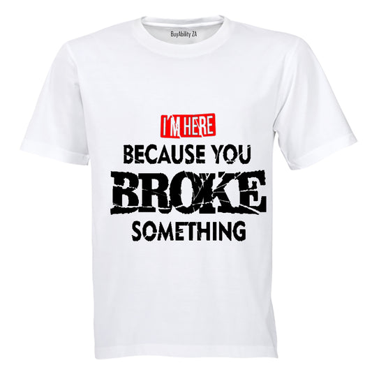 i'm here - Adults - T-Shirt