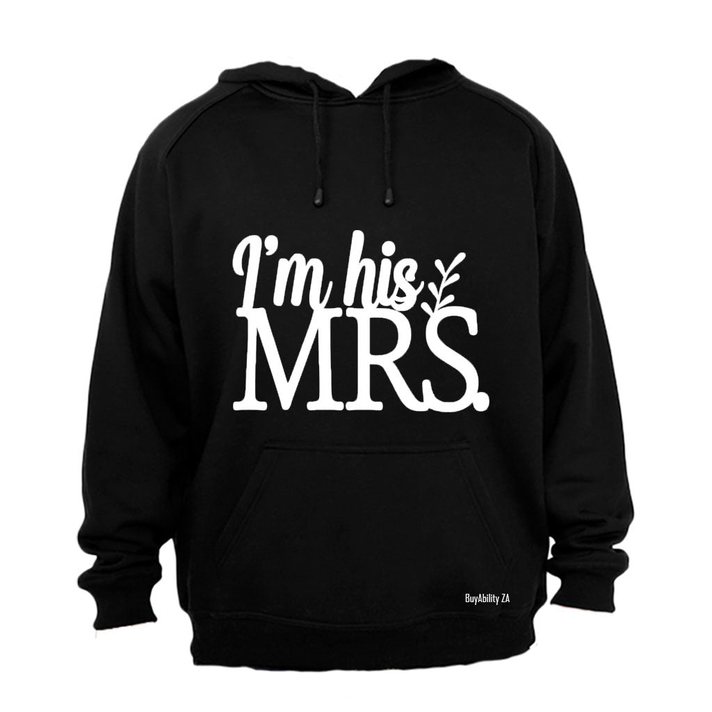 I'm His MRS. - Hoodie