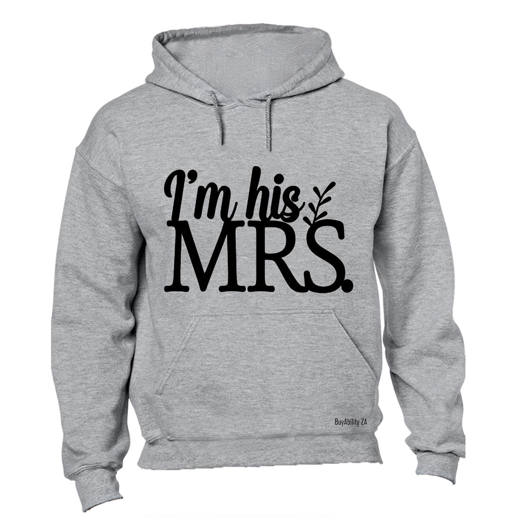 Im His MRS. - Hoodie