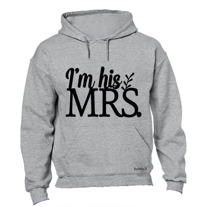Im His MRS. - Hoodie