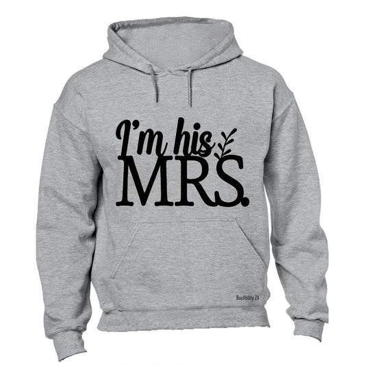 Im His MRS. - Hoodie