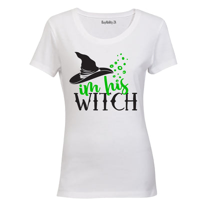 I'm His Witch - Halloween - Ladies - T-Shirt