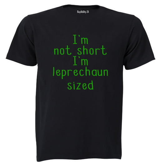 Im Leprechaun Sized - Adults - T-Shirt