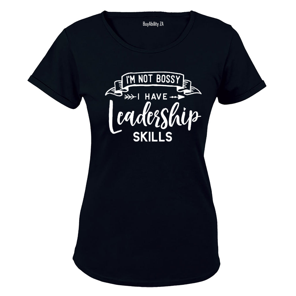 I have Leadership Skills - Ladies - T-Shirt