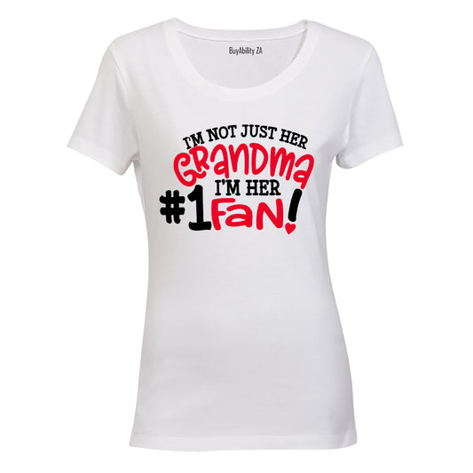 I'm Not Just Her Grandma - #1 Fan - Ladies - T-Shirt - BuyAbility
