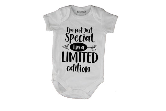 I'm not just Special - I'm a Limited Edition! - Baby Grow