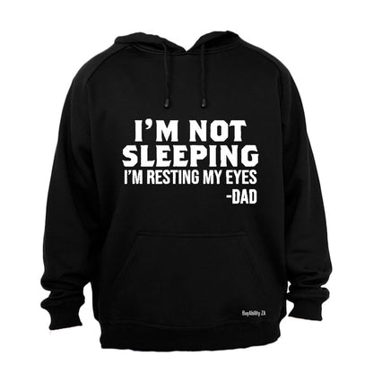 I'm Not Sleeping - DAD - Hoodie
