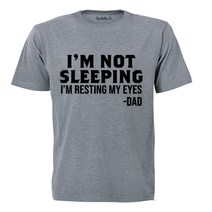 I'm Not Sleeping - DAD - Adults - T-Shirt
