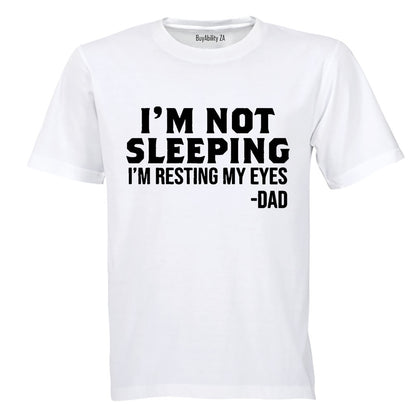 I'm Not Sleeping - DAD - Adults - T-Shirt