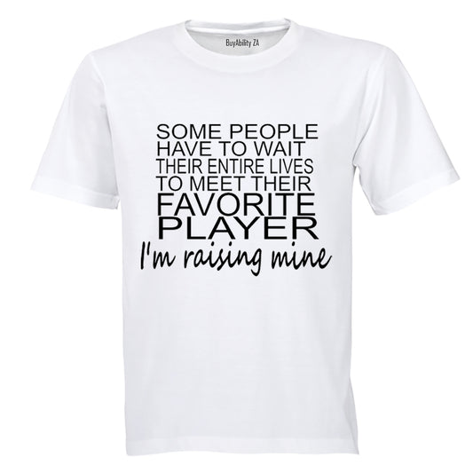 I'm Raising Mine - Adults - T-Shirt