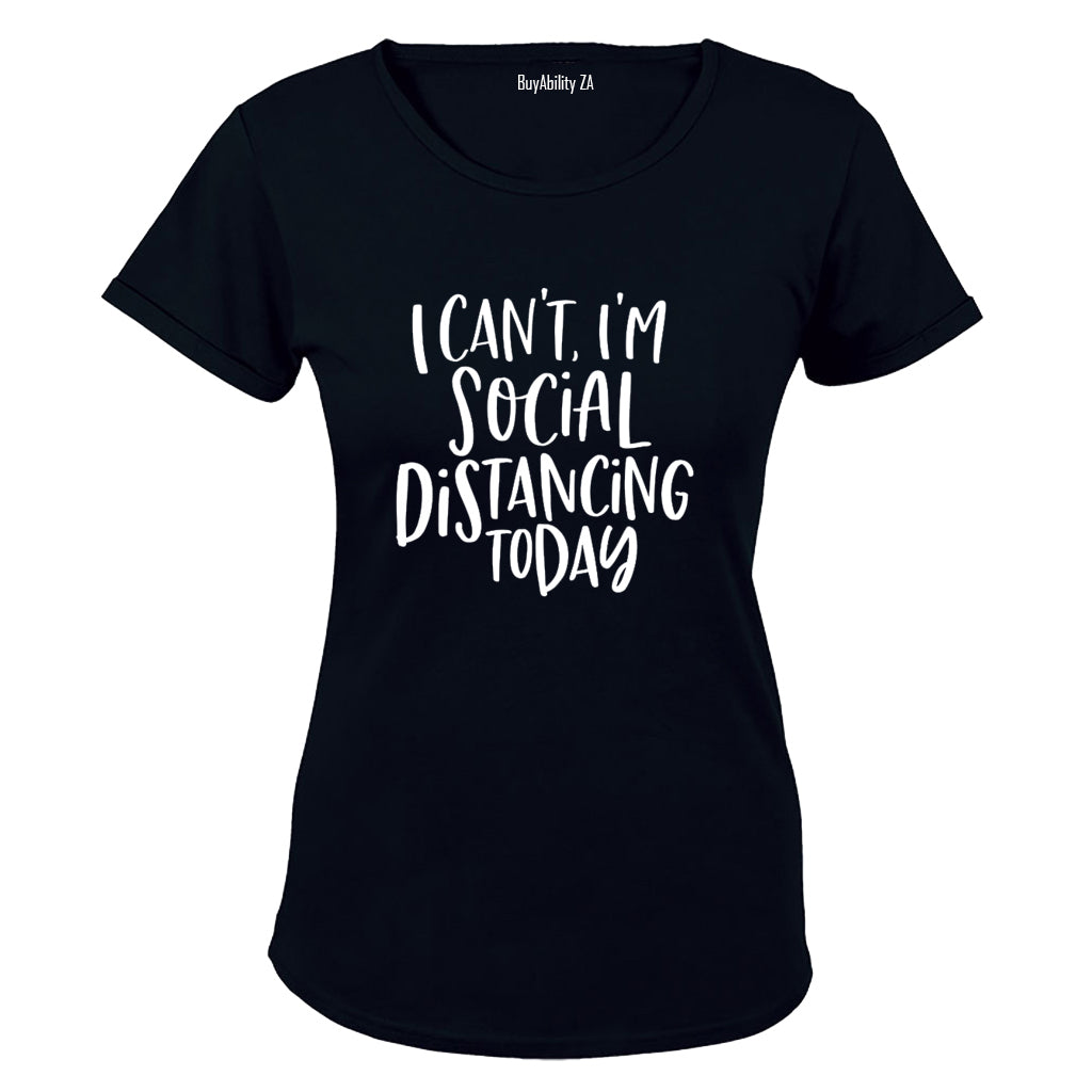 I Can't - I'm Social Distancing - Ladies - T-Shirt