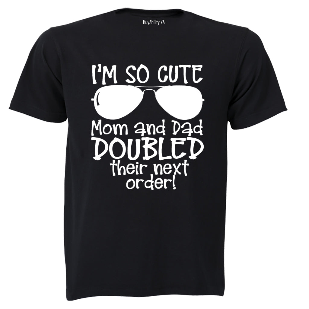 I'm So Cute - They Doubled Their Next Order! - Kids T-Shirt