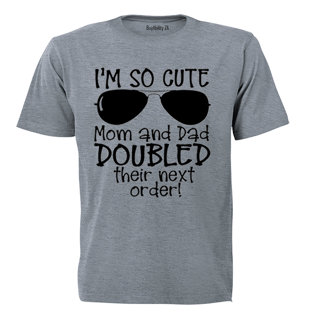 I'm So Cute - They Doubled Their Next Order! - Kids T-Shirt
