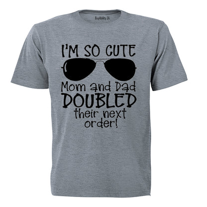 I'm So Cute - They Doubled Their Next Order! - Kids T-Shirt
