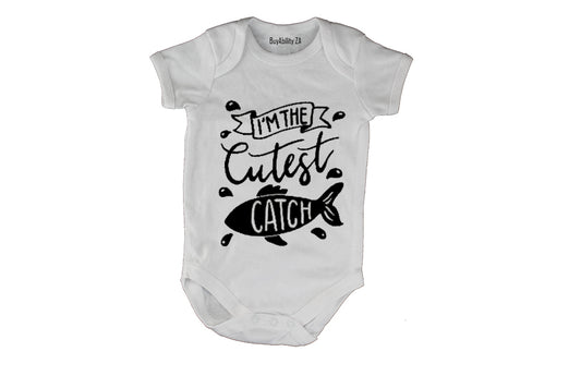 I'm the Cutest Catch - Baby Grow