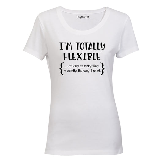 I'm Totally Flexible - Ladies - T-Shirt - BuyAbility South Africa