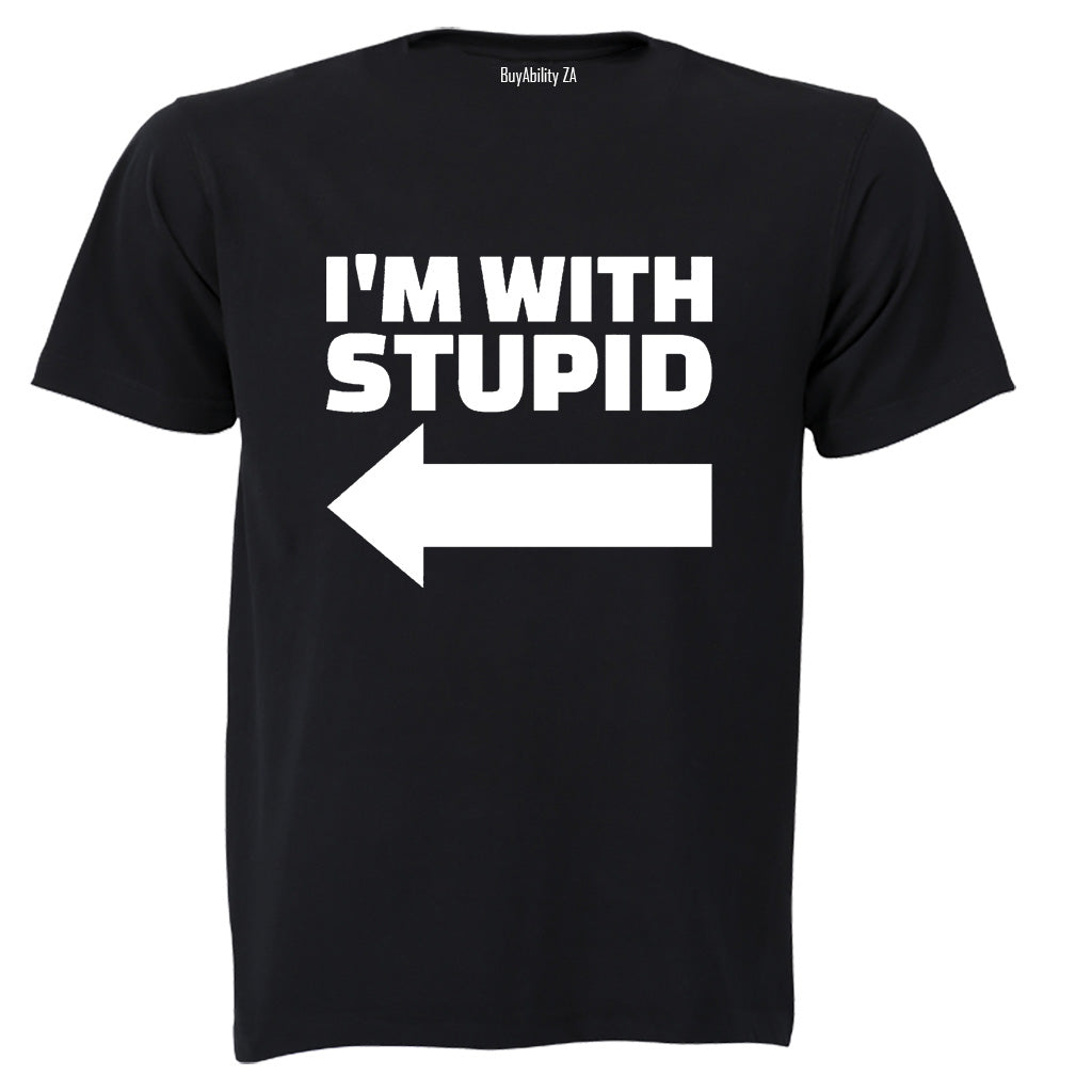 I'm with Stupid - Adults - T-Shirt