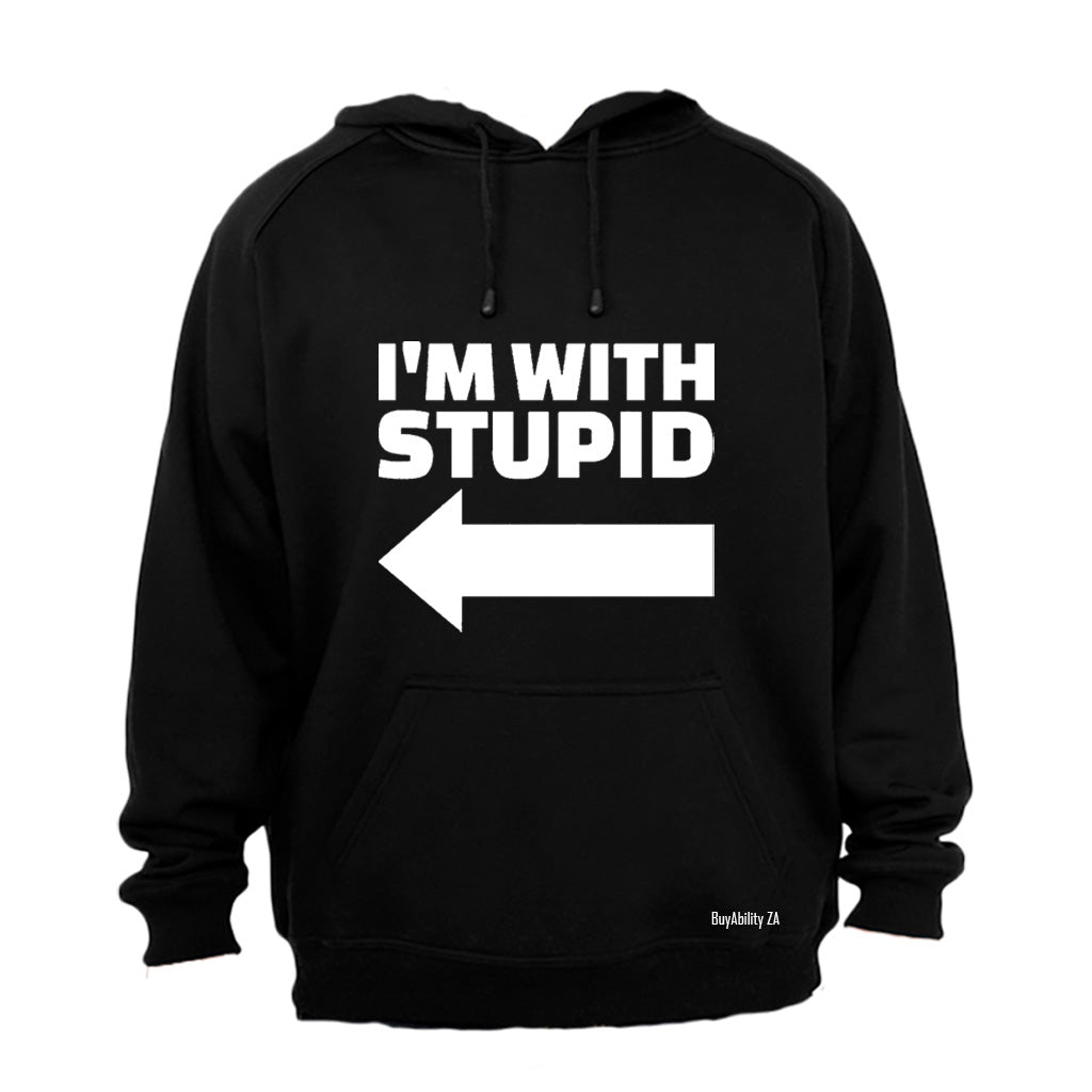 I'm with Stupid - Hoodie
