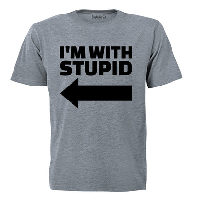 I'm with Stupid - Adults - T-Shirt